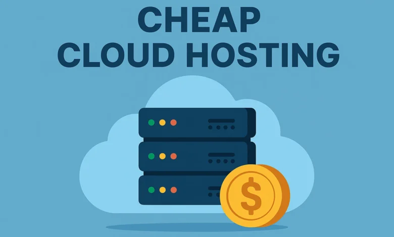 Cheap Cloud Hosting